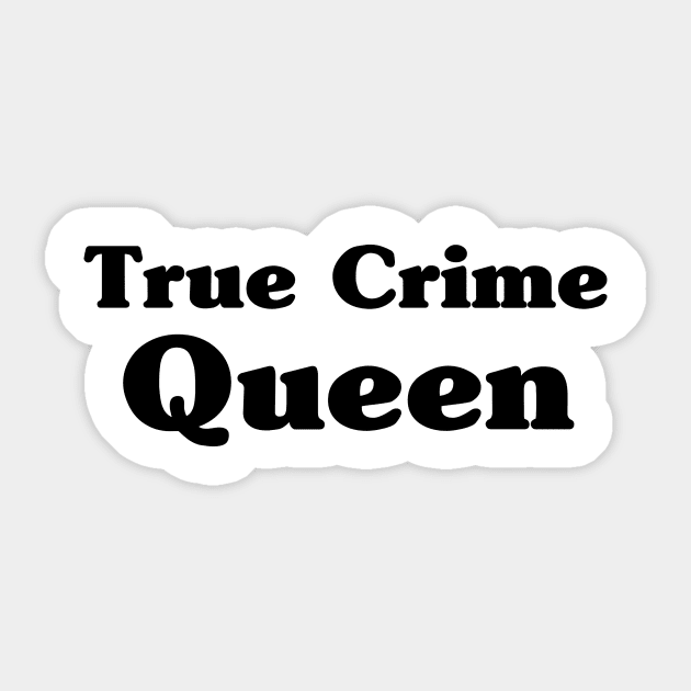 True Crime Queen Sticker by EyreGraphic